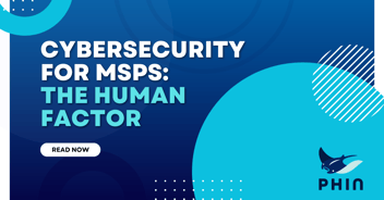 Cybersecurity for MSPs: The Human Factor
