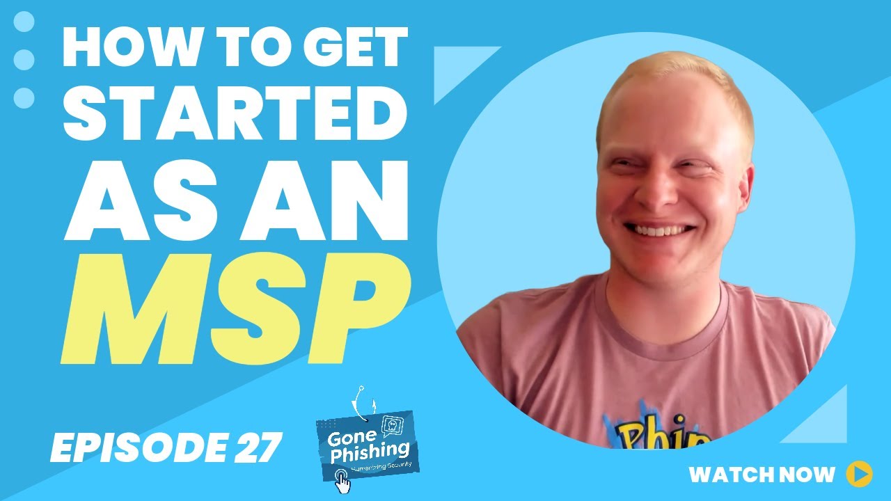 Getting Started in the MSP Industry | EP 027