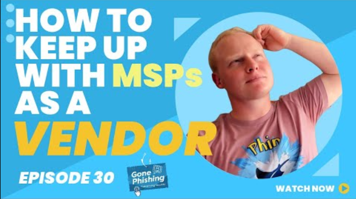 How to Keep Up with the MSP Community as a Vendor | EP 030
