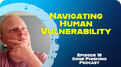Navigating the Challenges of Human Vulnerability Management | EP 018